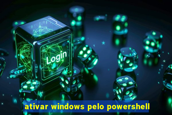 ativar windows pelo powershell